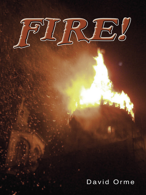 Title details for Fire! by David Orme - Available